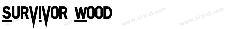 Survivor Wood字体转换